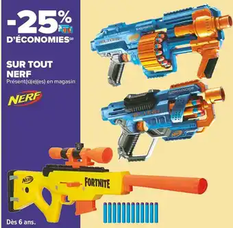 Carrefour Market Nerf bon plan sur tous les produits de la marque nerf offre
