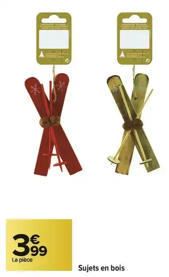 Carrefour Market Sujets en bois offre