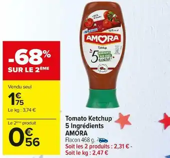 Carrefour Market Amora tomato ketchup 5 ingrédients offre