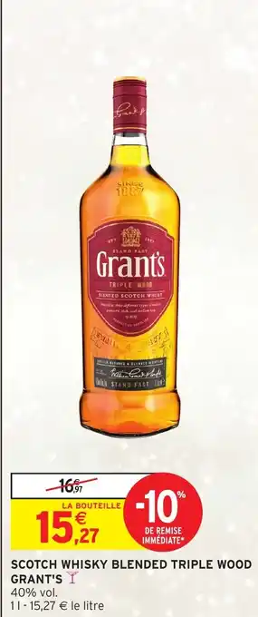 Intermarché Hyper GRANT'S Scotch whisky blended triple wood offre