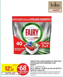 Intermarché Hyper FAIRY  Tablettes lave-vaisselle tout en 1 platinium plus original x40 offre