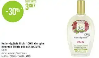 Géant Casino So’bio etic / lea nature huile végétale ricin 100% d’origine naturelle offre