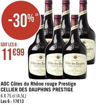 Géant Casino Cellier des dauphins aoc côtes du rhône rouge prestige prestige offre