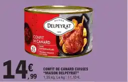 E.Leclerc “MAISON DELPEYRAT” Confit de canard cuisses offre