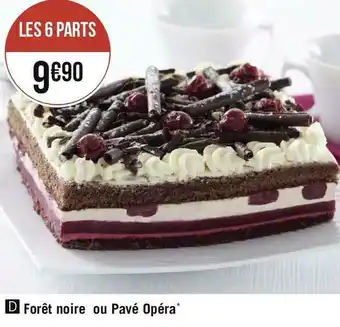 Géant Casino Forêt noire ou pavé opéra offre
