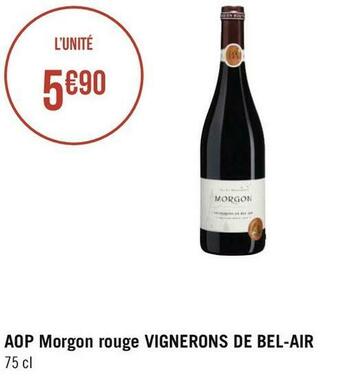 Géant Casino Vignerons de bel-air aop morgon rouge offre