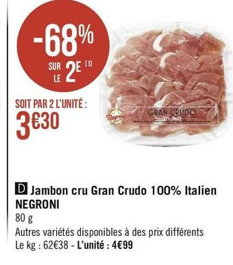 Negroni jambon cru gran crudo 100% italien