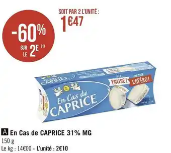 Géant Casino En cas de caprice 31% mg offre
