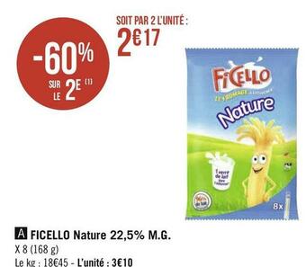 Géant Casino Ficello ficello nature 22,5% m.g. offre