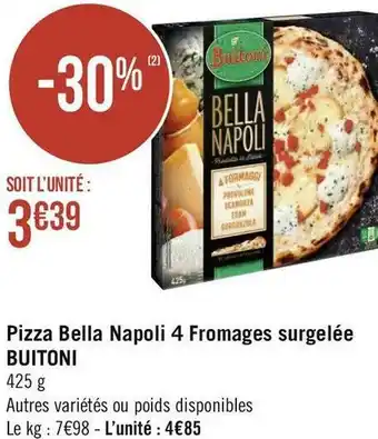 Géant Casino Buitoni pizza bella napoli 4 fromages surgelée offre