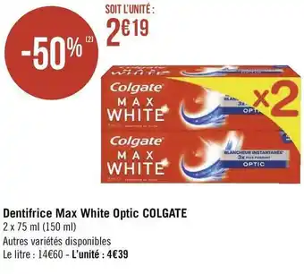 Géant Casino Colgate dentifrice max white optic offre