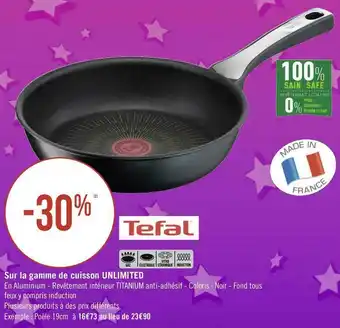 Géant Casino Tefal bon plan sur la gamme de cuisson unlimited offre