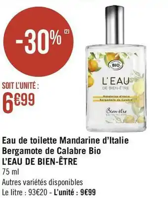 Géant Casino L’eau de bien-être eau de toilette mandarine d’italie bergamote de calabre bio offre