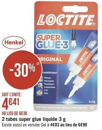 Géant Casino Henkel 2 tubes super glue liquide 3 g offre