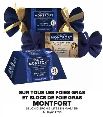 Carrefour Market MONTFORT Sur tous les foies gras et blocs de foie gras offre