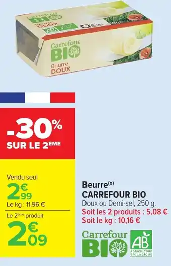 Carrefour Market CARREFOUR BIO Beurre offre