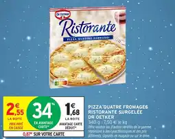 Intermarché Hyper DR OETKER Pizza quatre fromages ristorante surgelée offre