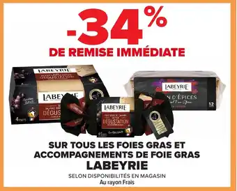 Carrefour LABEYRIE Sur tous les foies gras et accompagnements de foie gras offre