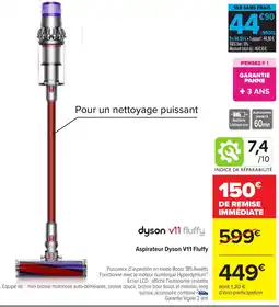 Carrefour Aspirateur Dyson V11 Fluffy offre