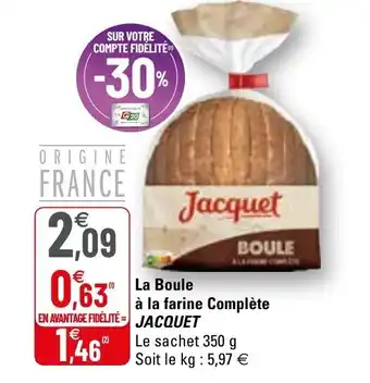 La boule Ă la farine complĂšte JACQUET