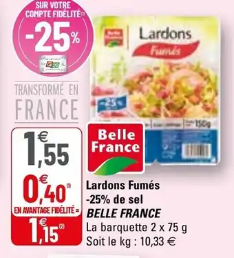 G20 Lardons fumés -25% de sel BELLE FRANCE offre