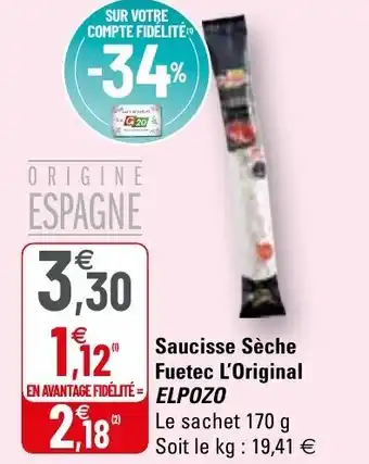G20 Saucisse sèche fuetec l'original ELPOZO offre