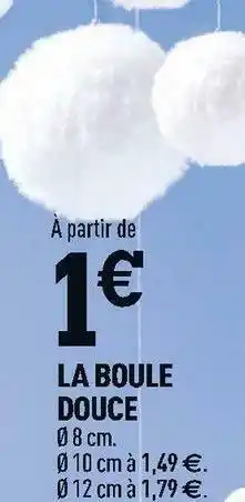 La boule douce