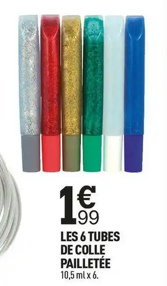 Les 6 tubes de colle pailletée