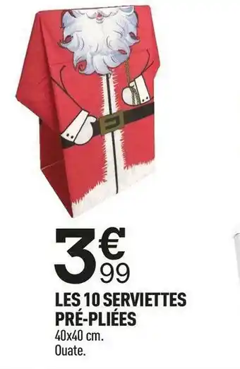 Centrakor Les 10 serviettes pré-pliées offre
