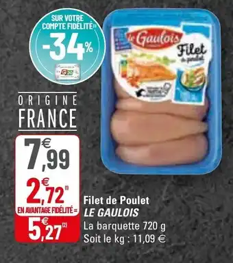 G20 Filet de poulet LE GAULOIS offre
