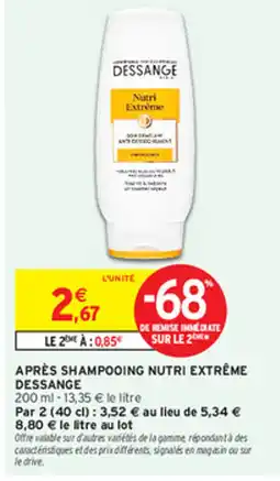 Intermarché DESSANGE Après shampooing nutri extrême offre