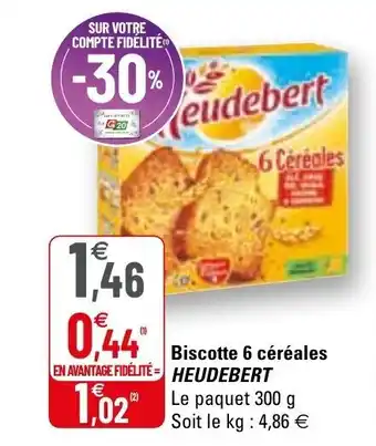 G20 Biscotte 6 céréales HEUDEBERT offre