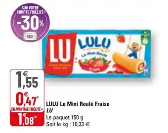 G20 LULU le mini roulé fraise LU offre