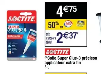 Cora x Carrefour Colle Super Glue-3 Précison applicateur extra fin offre