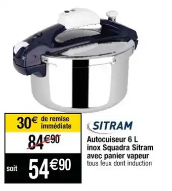 Cora x Carrefour Autocuiseur 6 L inox Squadra Sitram avec panier vapeur offre