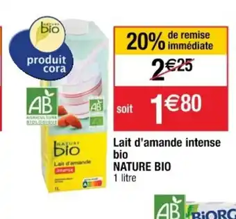 Cora x Carrefour Lait d'amande intense bio offre
