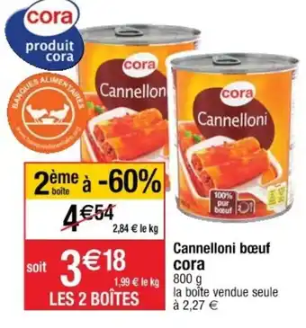 Cora x Carrefour Cannelloni Bœuf offre