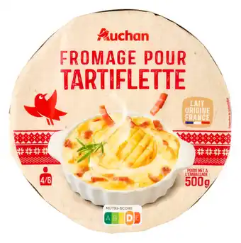 Auchan Fromage Pour Tartiflette Auchan offre