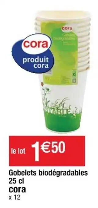 Cora x Carrefour Gobelets Biodégradables offre