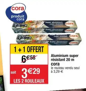 Cora x Carrefour Aluminium Super offre