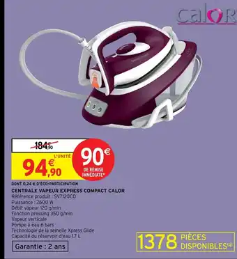 Intermarché Centrale Vapeur Express Compact Calor offre