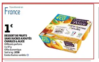 Auchan Dessert De Fruits Sans Sucres Ajoutés Charles & Alice offre