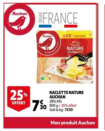 Auchan Raclette Nature Auchan offre