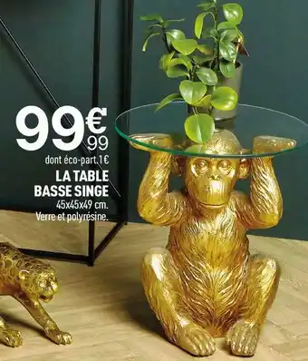 Centrakor La table basse singe offre