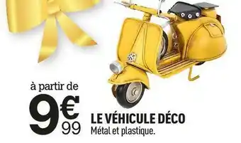 Centrakor Le véhicule déco offre