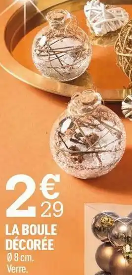 Centrakor La boule décorée offre