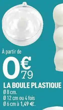 Centrakor La boule plastique offre