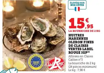 Super U Huitres marennes oleron fines de claires vertes label rouge igp offre
