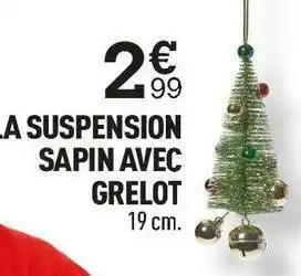 Centrakor La suspension sapin avec grelot offre