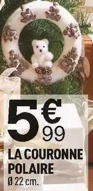 Centrakor La couronne polaire offre